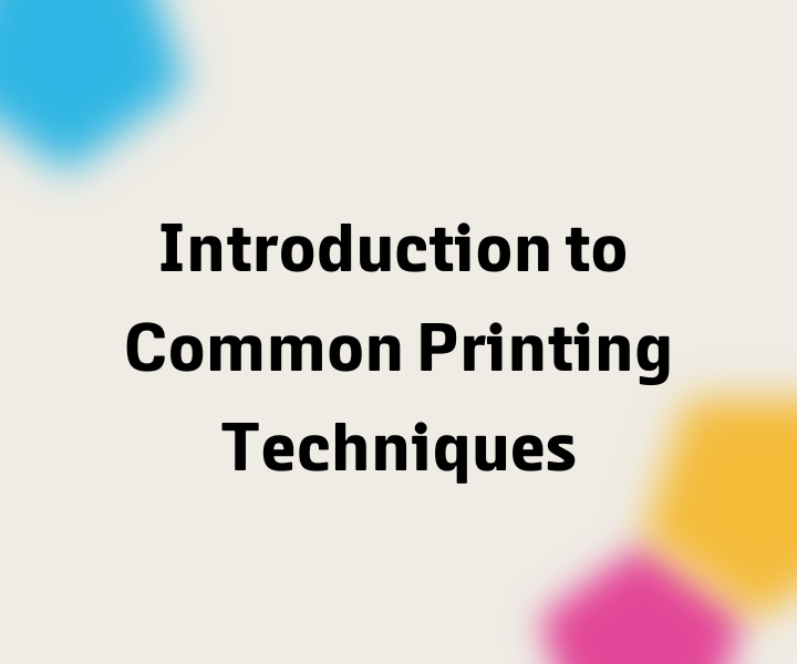 官网头图-introduction to common printing techniques